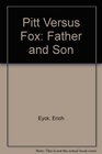 Pitt Versus Fox Father and Son
