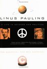 Linus Pauling A Life in Science and Politics