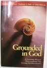 Grounded in God Listening Hearts Discernment for Group Deliberations
