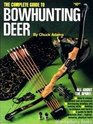 Complete Guide to Bowhunting Deer