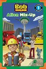 Bob the Builder Alien MixUp