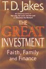 The Great Investment Faith Family and Finance