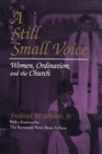 A Still Small Voice Women Ordination and the Church