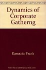 Dynamics of Corporate Gatherng
