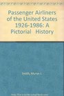 Passenger Airliners of the United States 19261986 A Pictorial   History