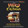 Weird California You Travel Guide to California's Local Legends and Best Kept Secrets