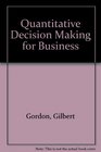 Quantitative Decision Making for Business