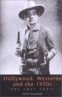 Hollywood Westerns and the 1930s The Lost Trail