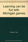 Learning can be fun with Michigan games