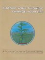 Change Your Thinking Change Your Life A Practical Course in Successful Living  Vol 2
