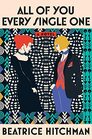 All of You Every Single One: A Novel
