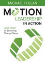 Motion Leadership in Action More Skinny on Becoming Change Savvy