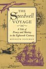 The Speedwell Voyage A Tale of Piracy and Mutiny in the Eighteenth Century