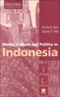 Media Culture and Politics in Indonesia