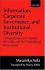 Information Corporate Governance and Institutional Diversity Competitiveness in Japan the USA and the Transitional Economies