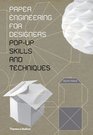 Paper Engineering for Designers PopUp Skills and Techniques