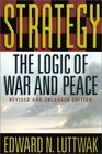 Strategy The Logic of War and Peace