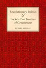 Revolutionary Politics  Locke's Two Treatises of Government