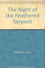 The Night of the Feathered Serpent