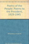 Poetry of the People Poems to the President 19291945