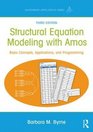Structural Equation Modeling With AMOS Basic Concepts Applications and Programming Third Edition