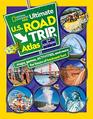 National Geographic Kids Ultimate US Road Trip Atlas 2nd Edition