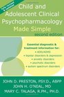 Child and Adolescent Pyschopharmacology Made Simple