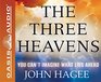 The Three Heavens You Can't Imagine What Lies Ahead