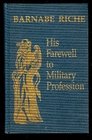 Barnabe Riche His Farewell to Military Profession