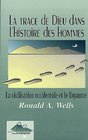 La Trace De Dieu Dans L'histoire Des Hommes La Civilisation Occidentale Et Le Royaume