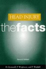 Head Injury The Facts  A Guide for Families and CareGivers