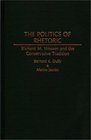 The Politics of Rhetoric Richard M Weaver and the Conservative Tradition