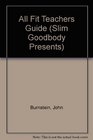 Slim Goodbody Presents All Fit Teacher's Guide