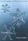 Field Guide to Snow Crystals