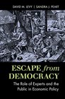 Escape from Democracy The Role of Experts and the Public in Economic Policy