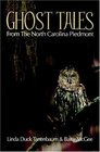 Ghost Tales From the North Carolina Piedmont