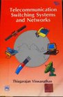 Telecommunication Switching Systems and Networks