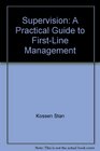 Supervision A practical guide to firstline management