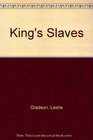 King's Slaves