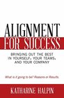 Alignment for Success: Bringing Out the Best in Yourself, Your Teams, and Your Company
