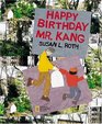 Happy Birthday Mr Kang