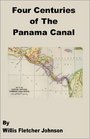 Four Centuries of the Panama Canal