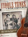 Fiddle Tunes for Ukulele