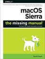 macOS Sierra The Missing Manual The book that should have been in the box