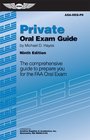 Private Oral Exam Guide The Comprehensive Guide to Prepare You for the FAA Oral Exam