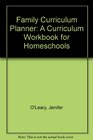 Family Curriculum Planner A Curriculum Workbook for Homeschools