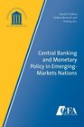 Central Banking and Monetary Policy in EmergingMarkets Nations