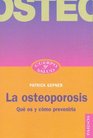 La osteoporosis/ Osteosporosis Que es y Como Prevenirla / What is it and how to prevent it