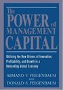 The Power of Management Capital  Utilizing the New Drivers of Innovation Profitability and Growth in a Demanding Global Economy