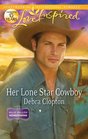 Her Lone Star Cowboy (Mule Hollow Homecoming, Bk 2) (Love Inspired, No 697)